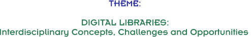 DIGITAL LIBRARIES: Interdisciplinary Concepts, Challenges and Opportunities